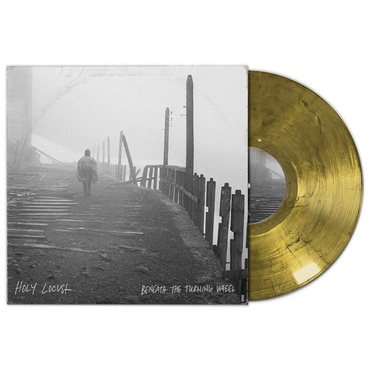 Holy Locust - "Beneath the Turning Wheel" Vinyl