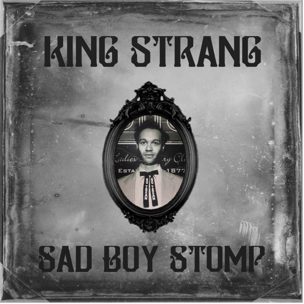 King Strang - "The Second Coming" & "Sad Boy Stomp" On one CD